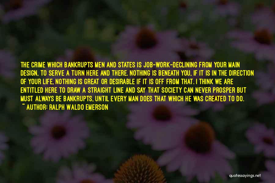 A Great Man In Your Life Quotes By Ralph Waldo Emerson