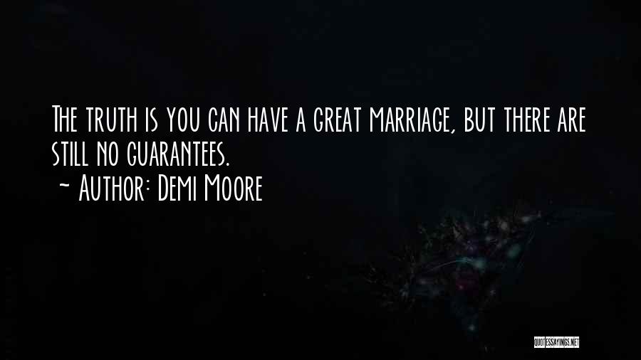 A Great Marriage Quotes By Demi Moore