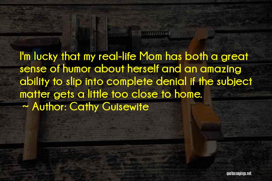 A Great Mom Quotes By Cathy Guisewite