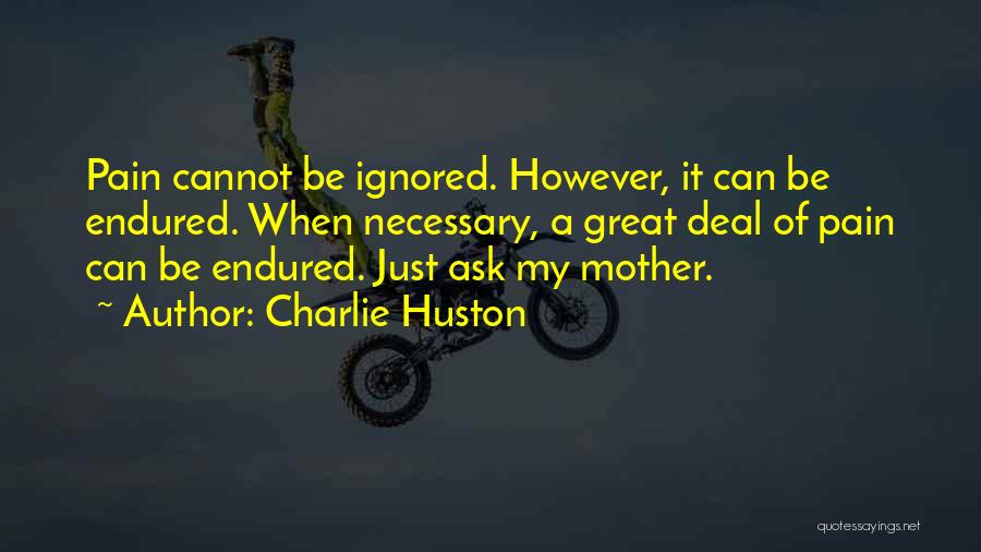 A Great Mom Quotes By Charlie Huston