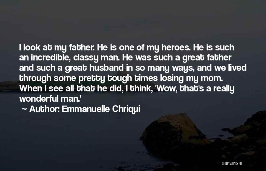 A Great Mom Quotes By Emmanuelle Chriqui