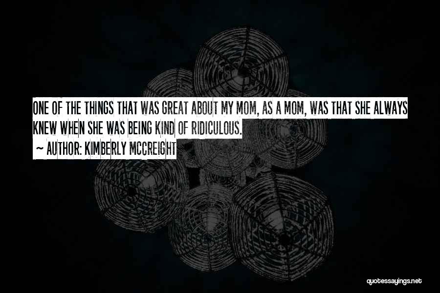 A Great Mom Quotes By Kimberly McCreight