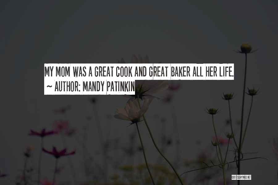 A Great Mom Quotes By Mandy Patinkin