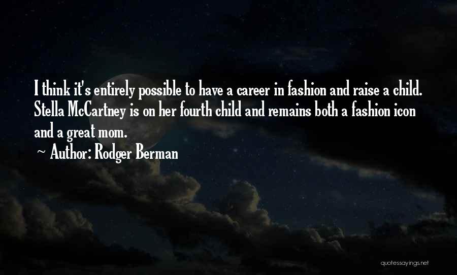 A Great Mom Quotes By Rodger Berman