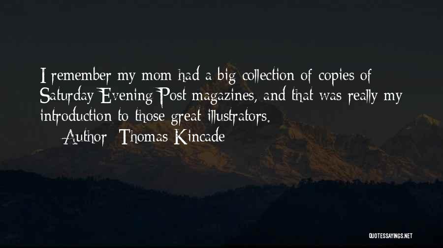 A Great Mom Quotes By Thomas Kincade