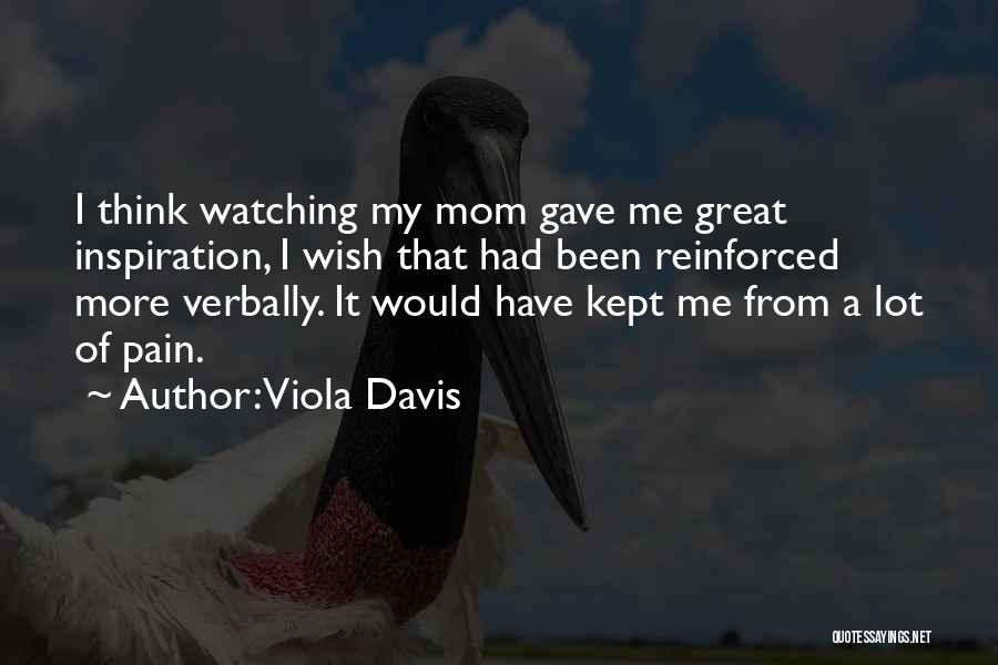 A Great Mom Quotes By Viola Davis