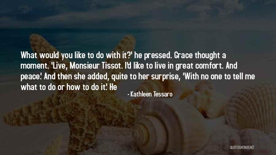 A Great Moment Quotes By Kathleen Tessaro A Great Moment Quotes By Kathleen Tessaro