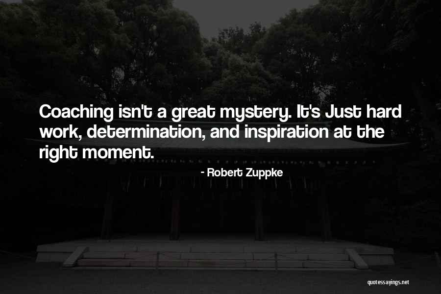 A Great Moment Quotes By Robert Zuppke A Great Moment Quotes By Robert Zuppke