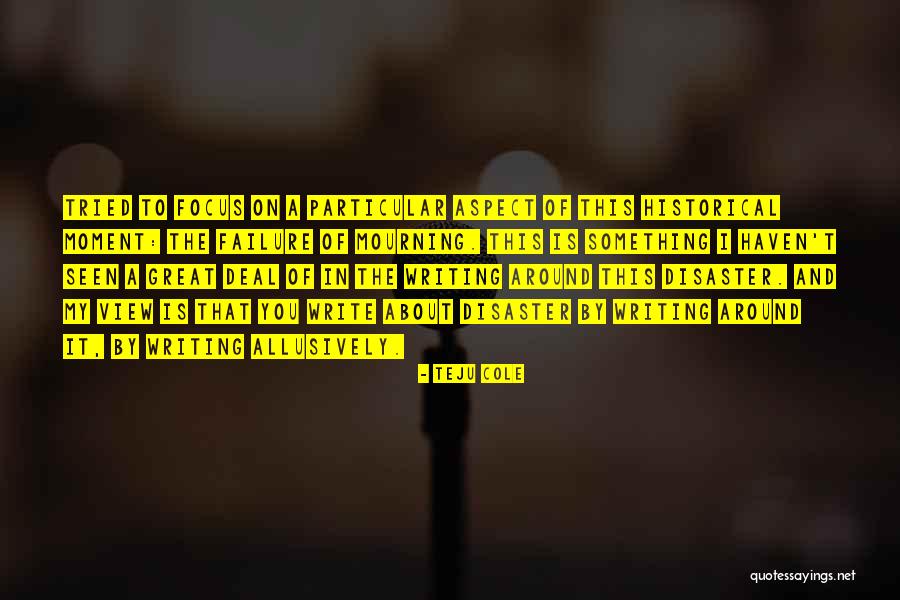 A Great Moment Quotes By Teju Cole A Great Moment Quotes By Teju Cole