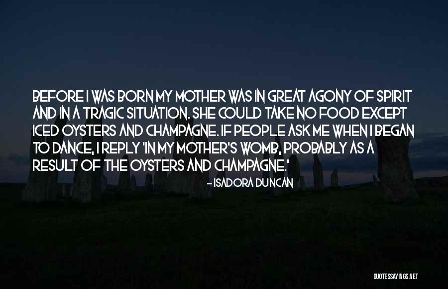 A Great Mother Quotes By Isadora Duncan A Great Mother Quotes By Isadora Duncan