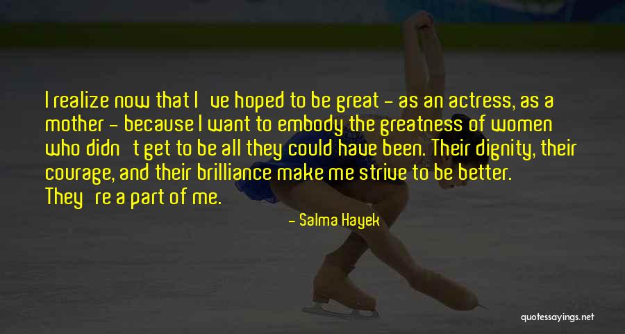 A Great Mother Quotes By Salma Hayek A Great Mother Quotes By Salma Hayek