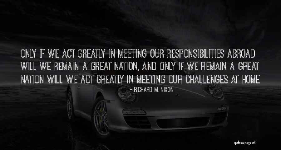 A Great Nation Quotes By Richard M. Nixon A Great Nation Quotes By Richard M. Nixon