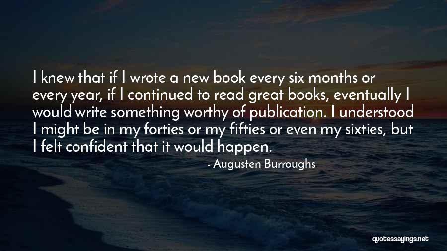 A Great New Year Quotes By Augusten Burroughs