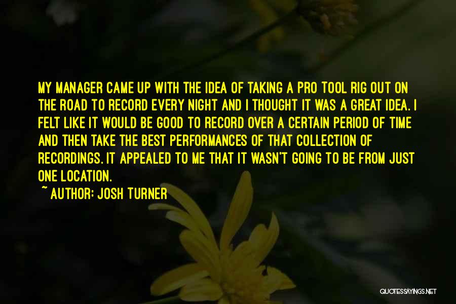 A Great Night Quotes By Josh Turner