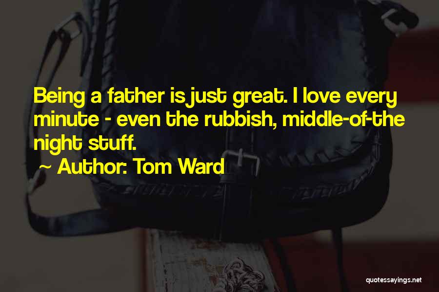 A Great Night Quotes By Tom Ward