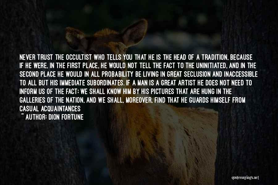 A Great Person Quotes By Dion Fortune