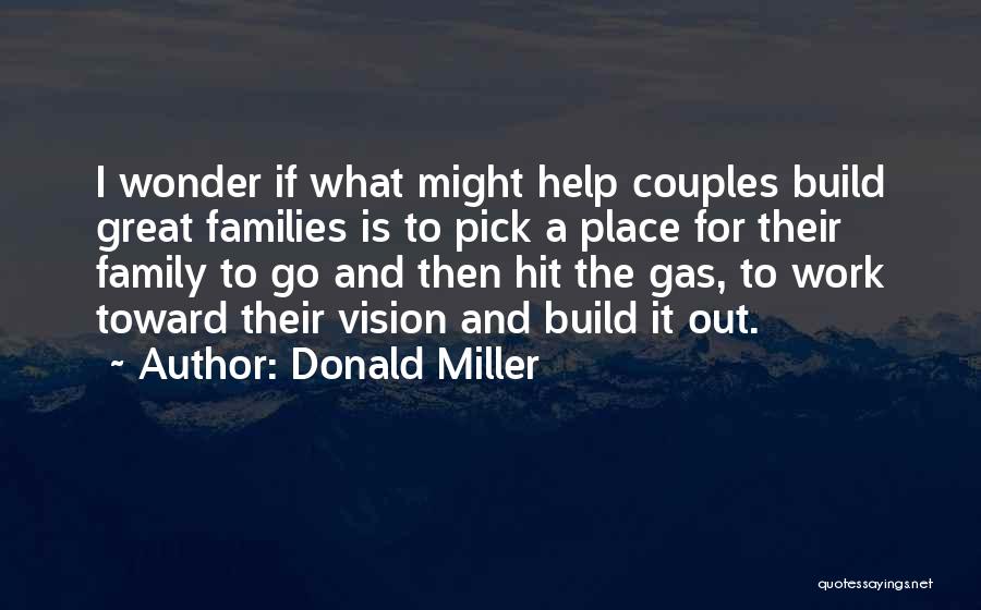 A Great Place To Work Quotes By Donald Miller