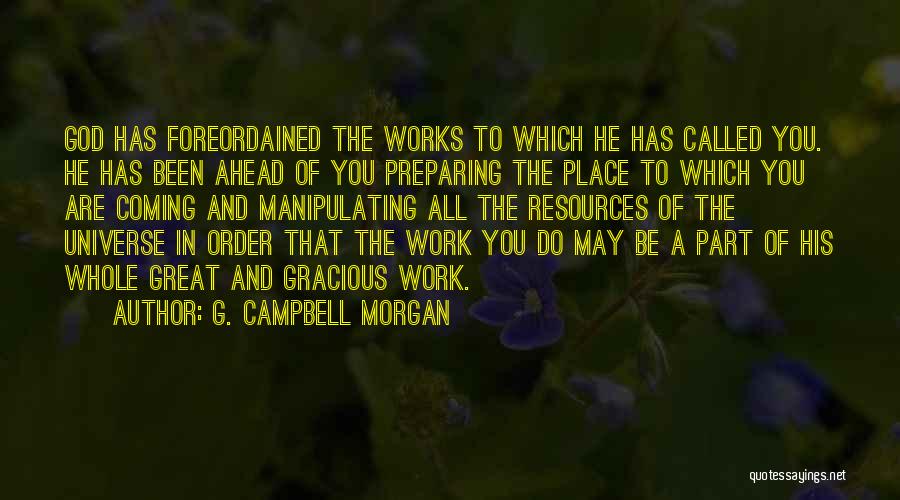 A Great Place To Work Quotes By G. Campbell Morgan