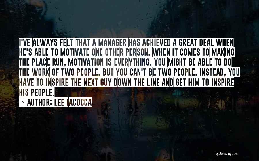 A Great Place To Work Quotes By Lee Iacocca