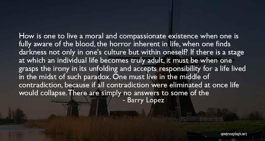 A Great Responsibility Quotes By Barry Lopez A Great Responsibility Quotes By Barry Lopez