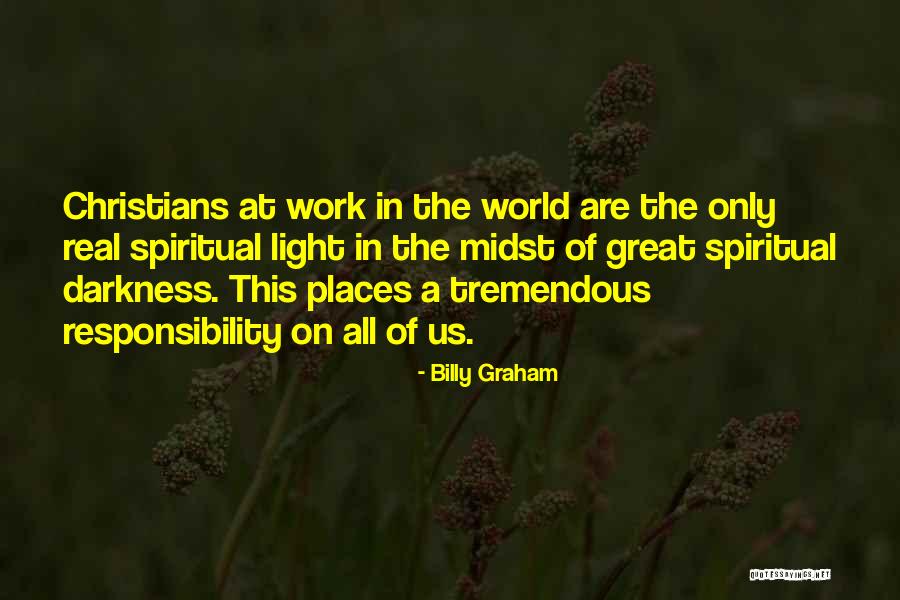 A Great Responsibility Quotes By Billy Graham A Great Responsibility Quotes By Billy Graham