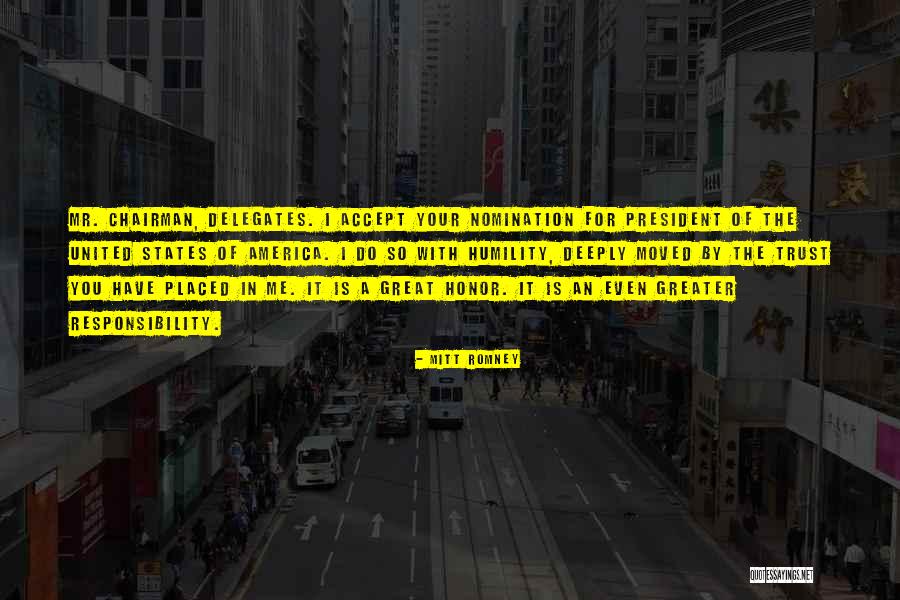 A Great Responsibility Quotes By Mitt Romney A Great Responsibility Quotes By Mitt Romney