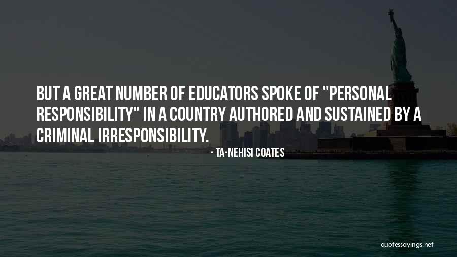 A Great Responsibility Quotes By Ta-Nehisi Coates A Great Responsibility Quotes By Ta-Nehisi Coates