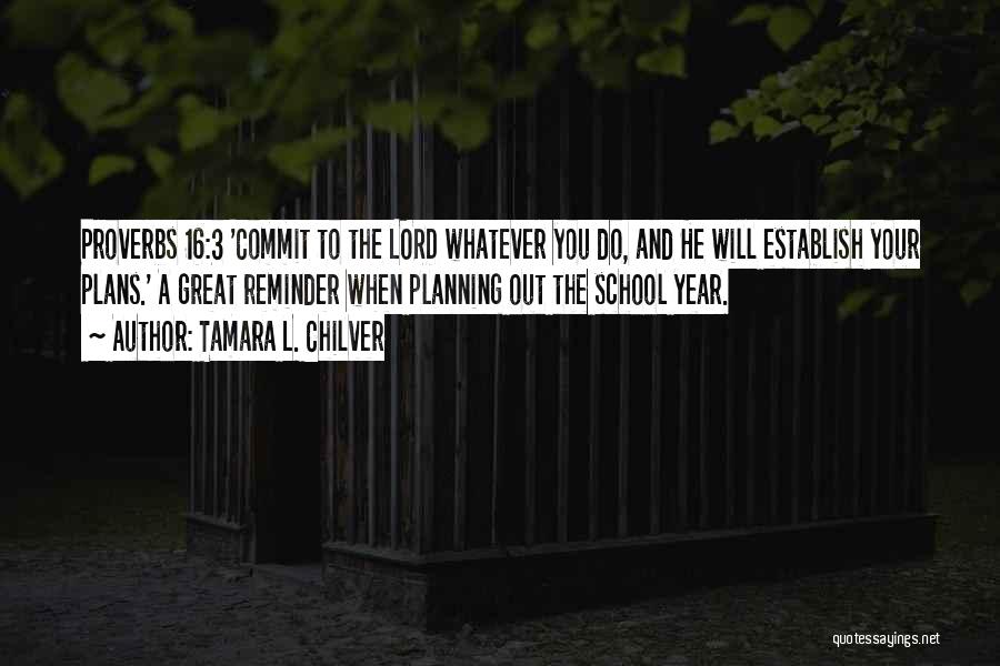 A Great School Year Quotes By Tamara L. Chilver