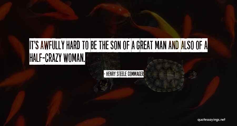 A Great Son Quotes By Henry Steele Commager A Great Son Quotes By Henry Steele Commager