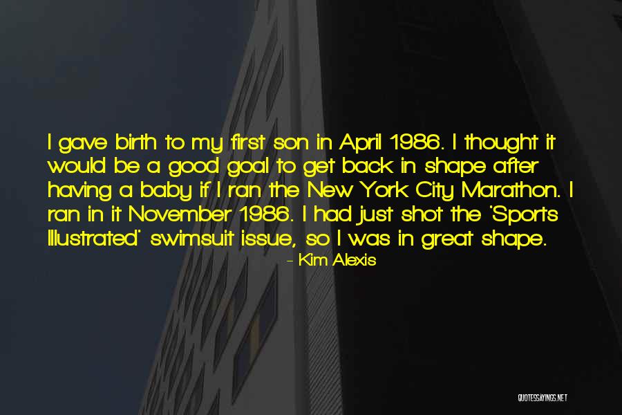 A Great Son Quotes By Kim Alexis A Great Son Quotes By Kim Alexis