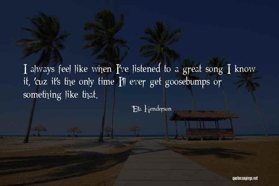 A Great Song Quotes By Ella Henderson A Great Song Quotes By Ella Henderson