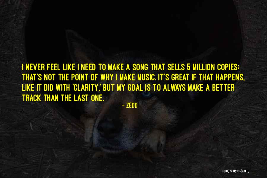 A Great Song Quotes By Zedd A Great Song Quotes By Zedd