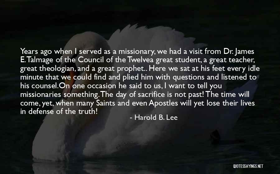 A Great Time Quotes By Harold B. Lee A Great Time Quotes By Harold B. Lee