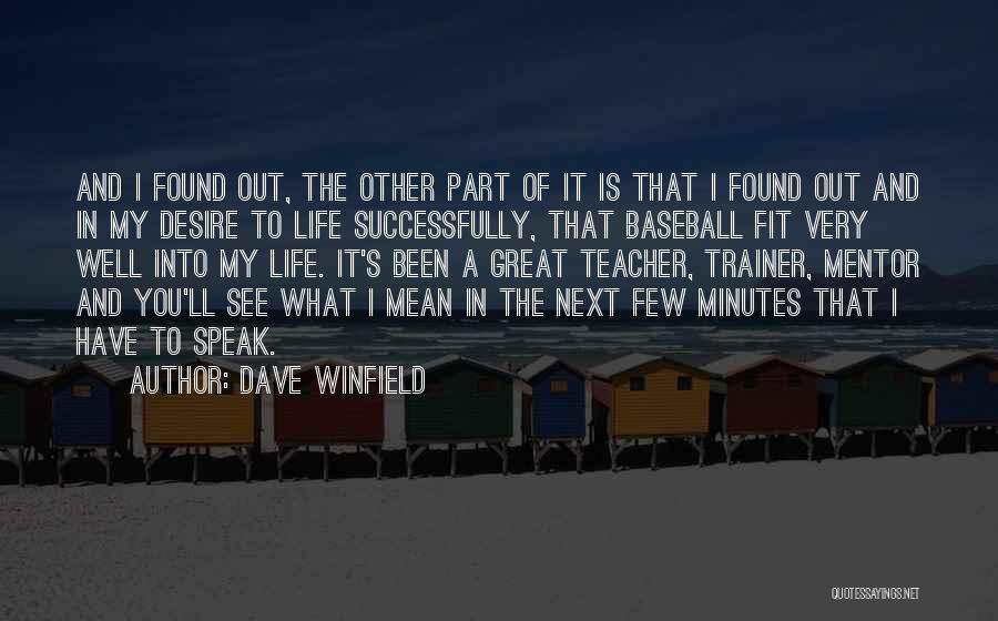 A Great Trainer Quotes By Dave Winfield