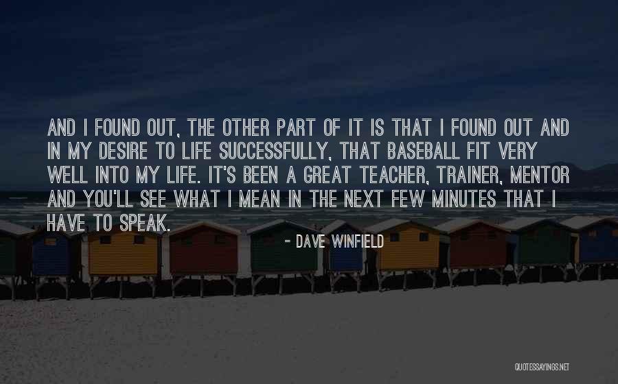 A Great Trainer Quotes By Dave Winfield