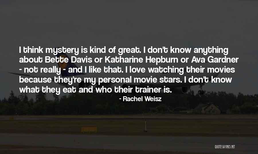 A Great Trainer Quotes By Rachel Weisz