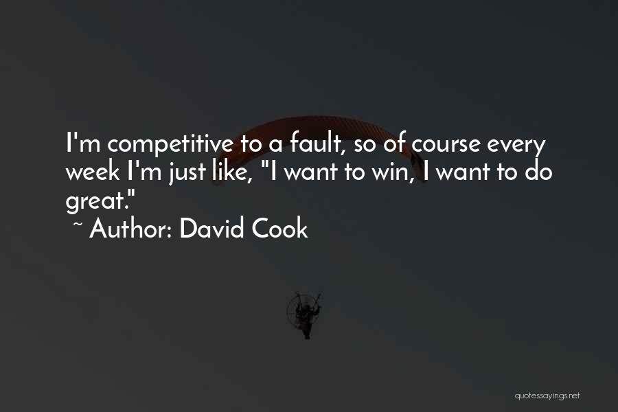 A Great Week Quotes By David Cook