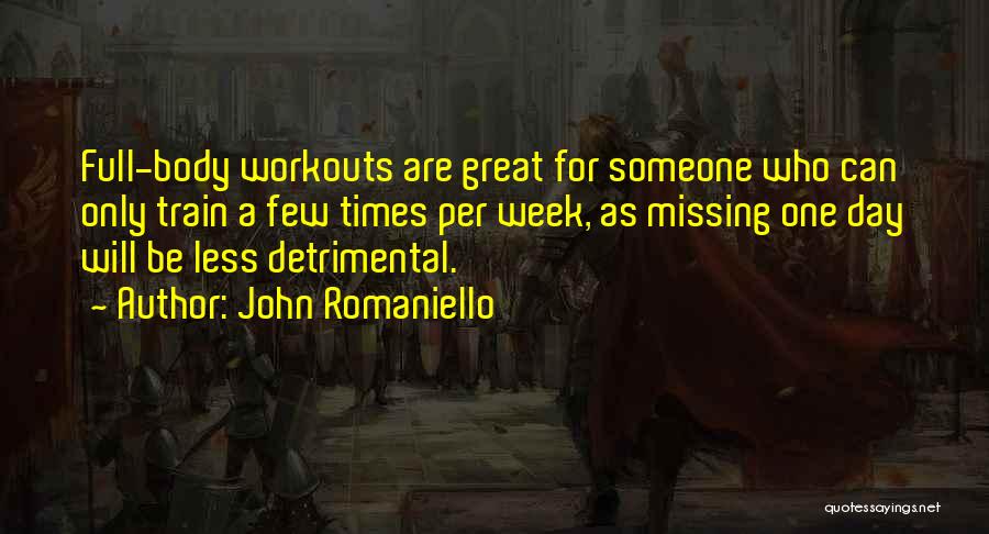 A Great Week Quotes By John Romaniello