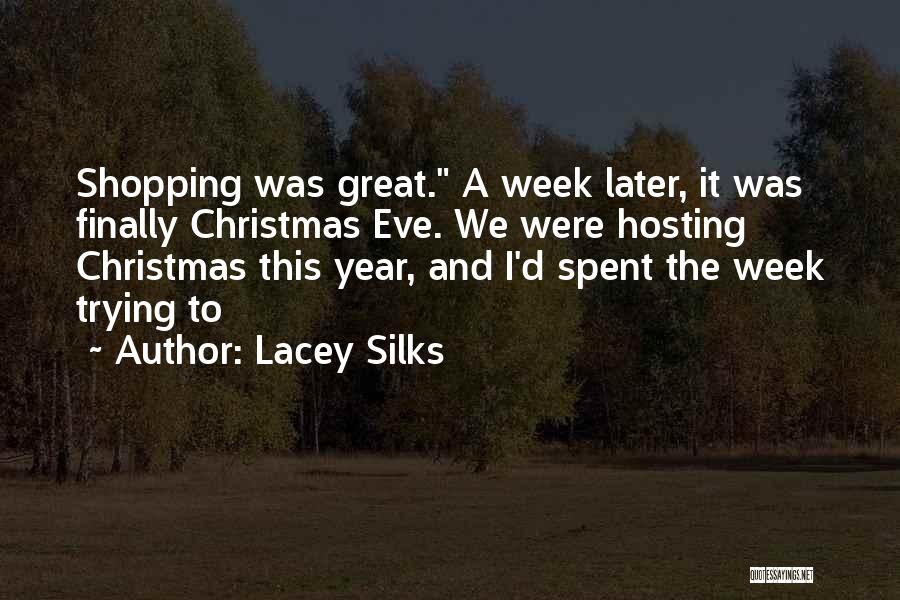 A Great Week Quotes By Lacey Silks