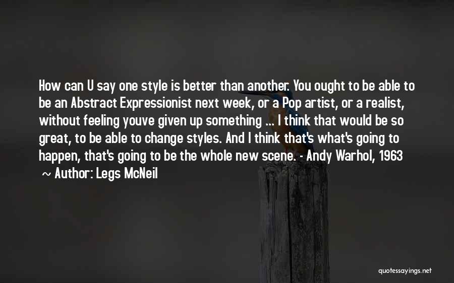 A Great Week Quotes By Legs McNeil