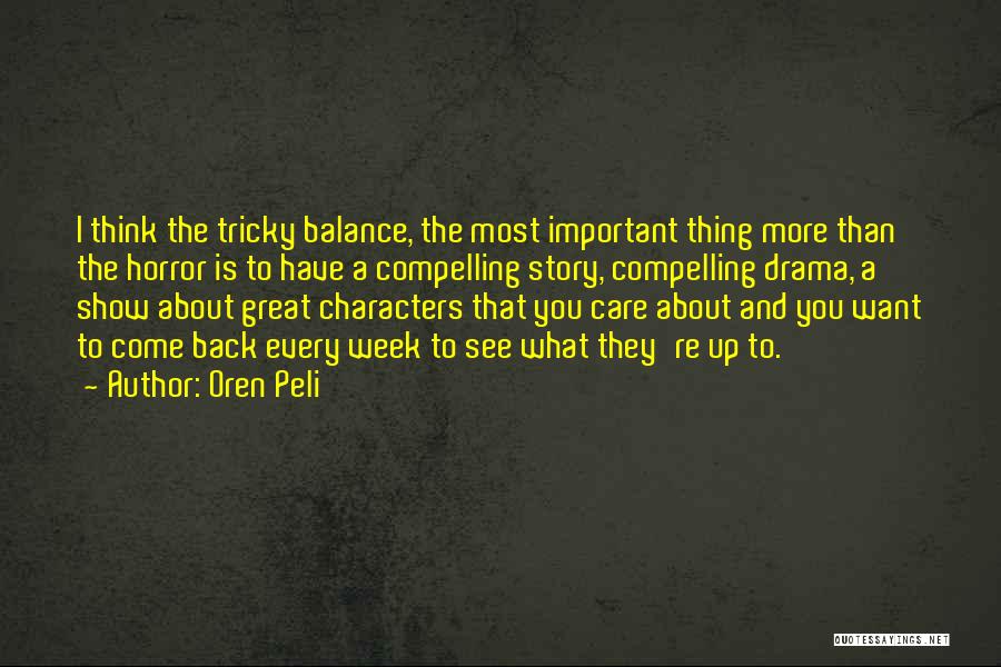 A Great Week Quotes By Oren Peli