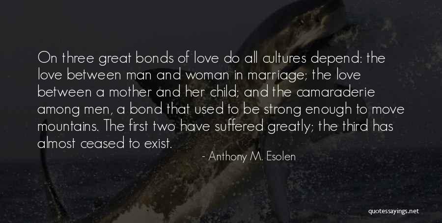 A Great Woman Quotes By Anthony M. Esolen