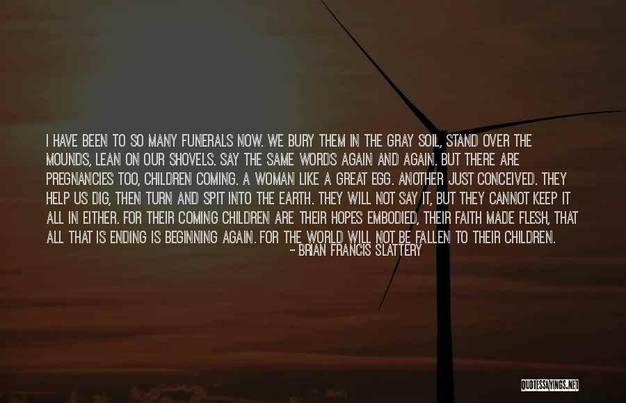A Great Woman Quotes By Brian Francis Slattery A Great Woman Quotes By Brian Francis Slattery