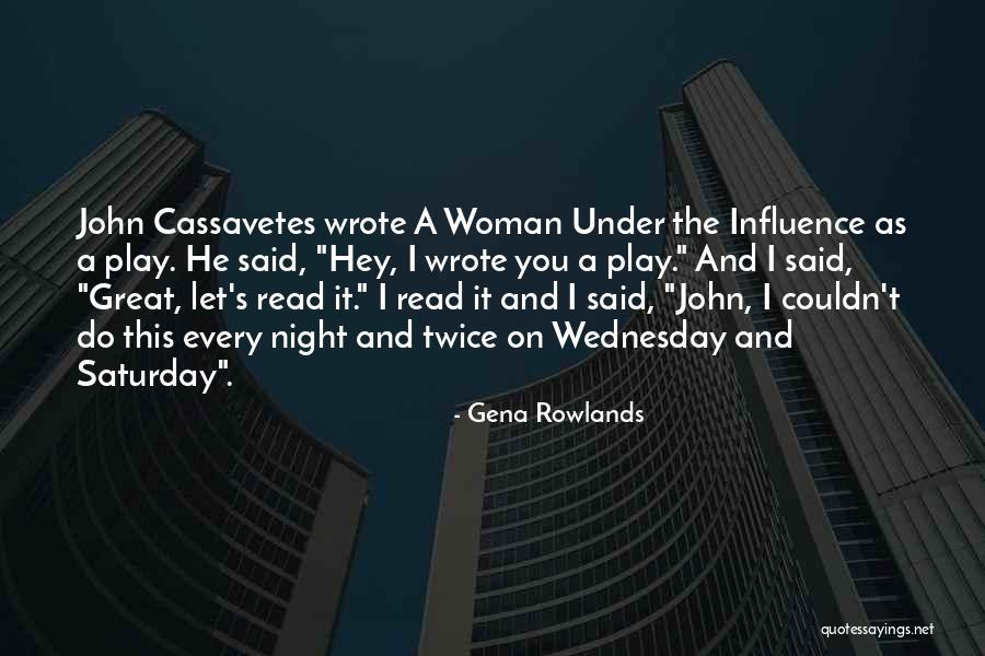 A Great Woman Quotes By Gena Rowlands A Great Woman Quotes By Gena Rowlands