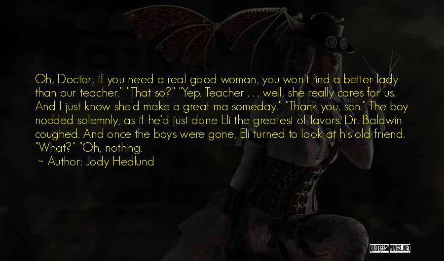A Great Woman Quotes By Jody Hedlund
