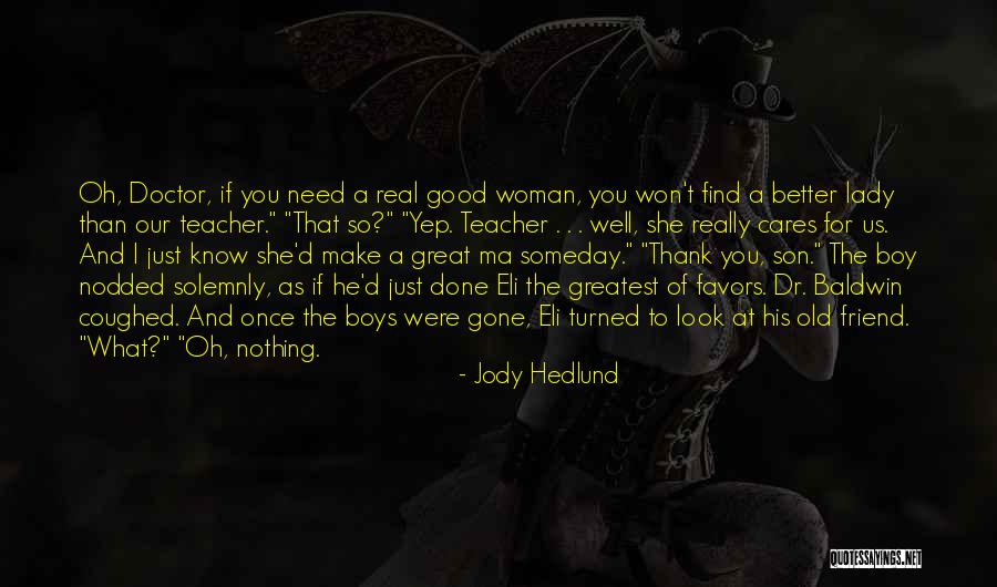 A Great Woman Quotes By Jody Hedlund