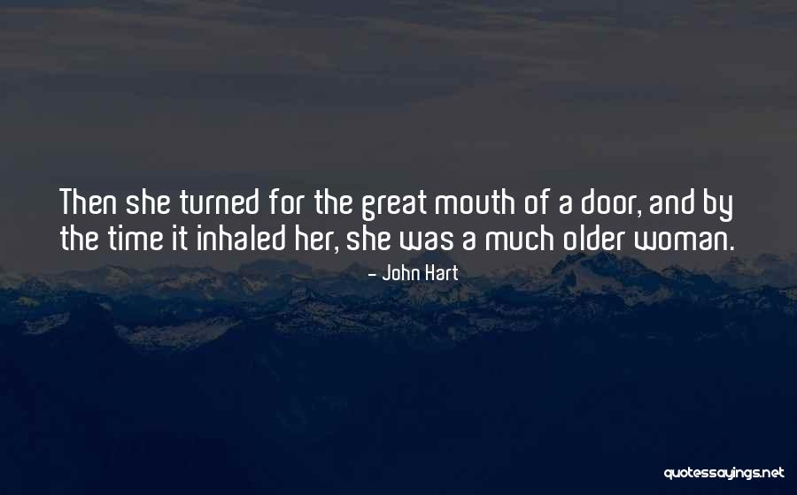A Great Woman Quotes By John Hart A Great Woman Quotes By John Hart