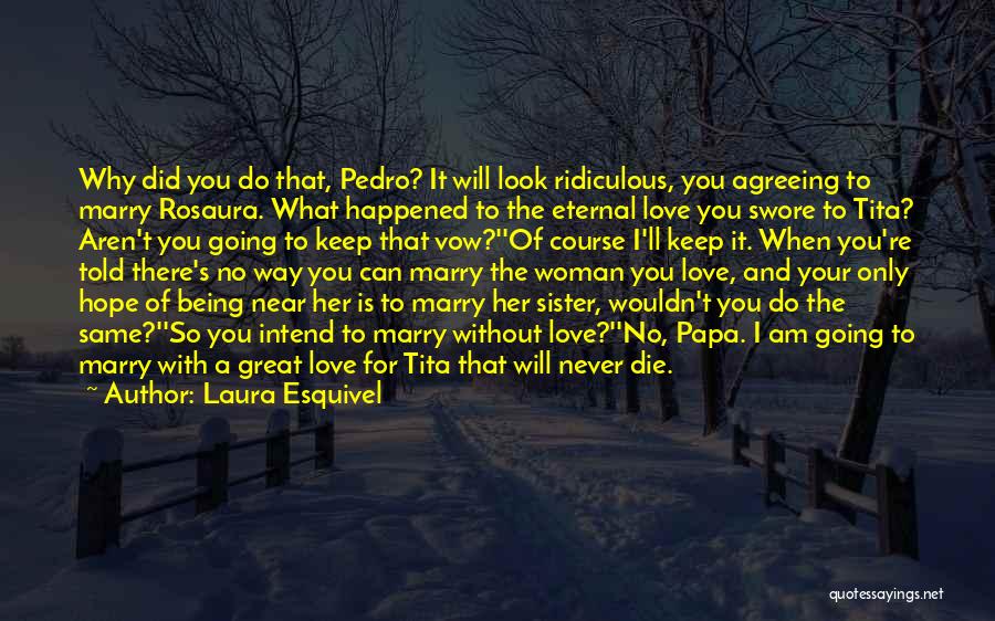 A Great Woman Quotes By Laura Esquivel