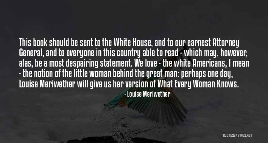 A Great Woman Quotes By Louise Meriwether A Great Woman Quotes By Louise Meriwether