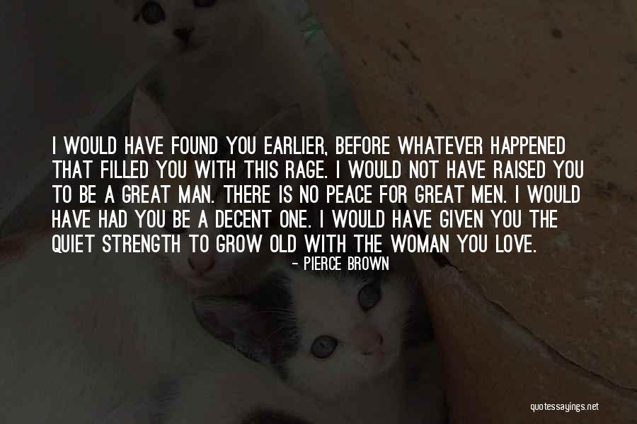 A Great Woman Quotes By Pierce Brown A Great Woman Quotes By Pierce Brown